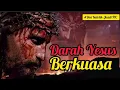 Download Lagu Darah Yesus Berkuasa ‼Melawan Kuasa Gelap, Roh Jahat, Guna-guna, Penyakit, Masalah, Pemagaran Rumah