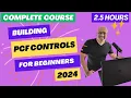 Building PCF Controls FULL COURSE for Beginners 2024
