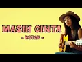 Download Lagu KOTAK - MASIH CINTA ( Lirik)