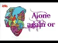 Love - Alone again or (with lyrics)