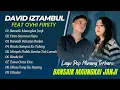 Download Lagu DAVID ISTAMBUL FT OVHI  FRISTY - BANSAIK MAUNGKAI JANJI - CINTO SAUMUA NYAO || POP MINANG TERPOPULER