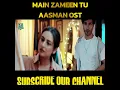Download Lagu #mainzameetuaasman #drama #ost #greenentertainment #newost #ferozekhan #hibabukhari #newdrama #song