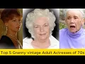 Top 5 Granny vintage Adult Actresses of 70s
