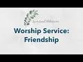 Download Lagu Dementia-friendly nondenominational church service: Friendship
