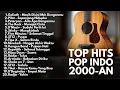 Download Lagu TOP HITS LAGU 2000-AN POP INDONESIA NOSTALGIA | Playlist Akustik Full Album Pagi Hari