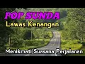 Download Lagu LAGU SUNDA LAWAS KENANGAN‼️ INGET KAMPUNG INGIN SEGERA PULANG#tasikvlogofficial 