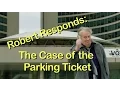 Parking Ticket - Robert Responds