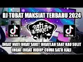 Download Lagu DJ TOBAT MAKSIAT TERBARU 2024