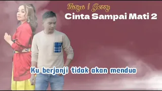 Download CINTA SAMPAI MATI 2 - Tasya Rosmala Ft Gerry Mahesa | Musik Lirik MP3