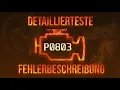 P0803 detaillierteste Fehlerbeschreibung