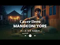 Lagu Dero DJ Remix - Mangkoni Yore (Mayor) | Dj OJAN Remix