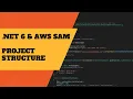 Project Structure with NET 6 and AWS SAM