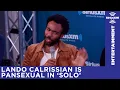 Donald Glover on Lando being pansexual in Solo A Star Wars Story