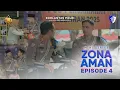 ZONA AMAN - EPISODE 04