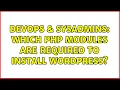 DevOps SysAdmins Which PHP modules are required to install wordpress