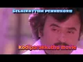 Download Lagu Selai Kattum Pennukkoru Vaasam Undu | Kodiparakkuthu | Rajinikanth hits