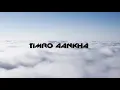 Download Lagu TIMRO AANKHA - Swoopna Suman (LYRICS MV)