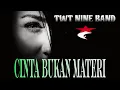 Download Lagu Cinta Bukan Materi - TwT Nine Band - (OFFICIAL MUSIC VIDEO)