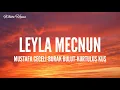 Mustafa Ceceli-Burak Bulut- Kurtuluş Kuş / Leyla Mecnun (Lyrics)