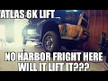 Harbor freight sissor lift I think not Atlas 6k