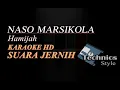 Download Lagu NASO MARSIKOLA, HAMIJAH, KARAOKE HD