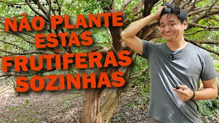 FRUIT TREES that cannot be planted alone.