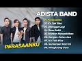 Download Lagu ADISTA BAND - PERASAANKU - KU TAK BISA - DITINGGAL LAGI || LAGU POP 2000AN TERPOPULER 2025