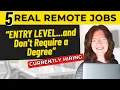 5 NO DEGREE Needed ENTRY LEVEL Remote Jobs Currently Hiring