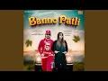 Download Lagu Banno Patli