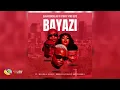 Bayazi (feat. Mellow & Sleazy, Mellow, Nobantu Vilakazi & Cowboii)