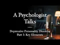 Download Lagu Depressive Personality Disorder (Part 1: Key Features)
