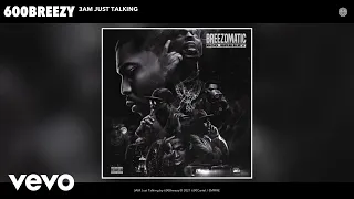 600breezy 3am just talking audio 