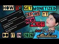 HOW TO GET MONETIZED BEFORE YOUTUBE CHANGES THE RULES STEP BY STEP GUIDE GET MONETIZED IN 2026