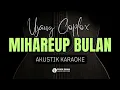 Download Lagu MIHAREUP BULAN - UJANG COPLOX ( Akustik Karaoke )