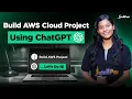 How to Build AWS Cloud Project Using ChatGPT ChatGPT For AWS Cloud Projects Intellipaat