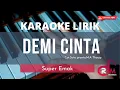 Download Lagu Demi Cinta - Super Emak || Karaoke Lirik