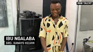 ibu ngalaba bro kanayo kelvin raw talent