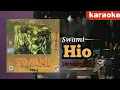 Download Lagu Swami - Hio [ KARAOKE ]