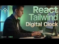 Build a Fully Responsive Digital Clock in React JS with Tailwind CSS