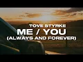 Tove Styrke - Me/You (Always and Forever) [Lyrics]