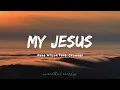 Anne Wilson - My Jesus (feat. Crowder) (Lyrics)