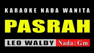 Download KARAOKE PASRAH NADA WANITA || LEO WALDY MP3