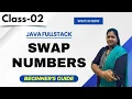 Java FullStack Class 02 Swap Numbers Java Tutorial for Beginners Java Tutorial