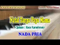 Download Lagu NATAL TANPA PAPA MAMA ll KARAOKE NATAL ll MITHA TALAHATU ll NADA PRIA B=DO