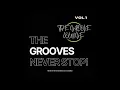 Deep House | The Grooves Never Stop! | Volume 1