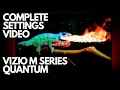 UPDATED Vizio M Series Quantum Complete Pre Calibrated Settings