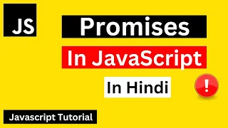 Promise in JavaScript in Hindi JavaScript Promise in Hindi JavaScript Tutorial for Beginners