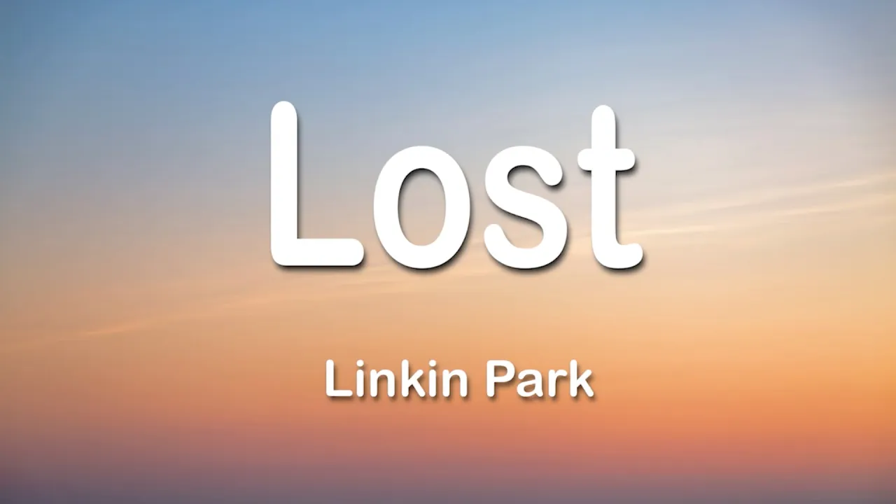 Linkin Park - Lost 1 Hour (Lyrics)