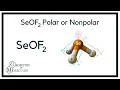 SeOF2 Polar or Non-polar Selenium oxyfluoride