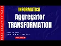 Data Aggregation with Informatica s Aggregator Transformation